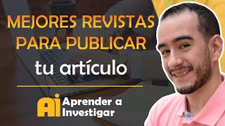 🤔Las mejores REVISTAS para PUBLICAR tus ARTÍCULOS CIENTÍFICOS🤗  Aprender a investigar [upl. by Bihas]