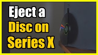 How to Eject a Disc on your Xbox Series X from Menus or Button Fast Tutorial [upl. by Demmahom]