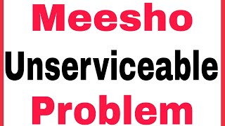 Meesho Fix Unserviceable Address amp Product Problem Solve [upl. by Elder]