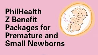 PhilHealth Z Benefit Packages for Premature and Small Newborns [upl. by Sami]