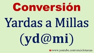 Convertir de Yardas a Millas yd a mi [upl. by Singhal]