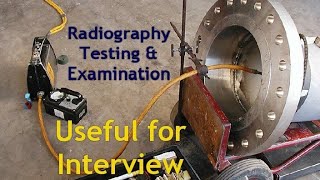 Radiography Testing Examination Theoretical amp Practical I Useful for Interview I Oil amp Gas Jobs [upl. by Bertolde]