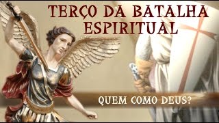 TERÇO DA BATALHA ESPIRITUAL [upl. by Nosirrag]