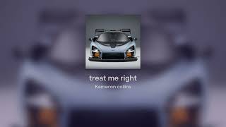 treat me right [upl. by Yttisahc]