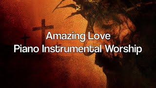 Amazing Love 1 Hour Piano Music for Meditation amp Reflection [upl. by Mcnamee]