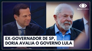 Como está o governo Lula João Doria responde  Canal Livre [upl. by Doro177]