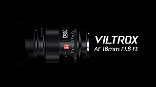 New Launch  VILTROX Full Frame Large Aperture Ultra Wide Angle Auto Focus Lens  AF 16mm F18 FE [upl. by Ahsenar196]