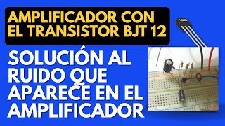 Algo sobre el ruido Amplificador con el Transistor BJT 12 [upl. by Theta]