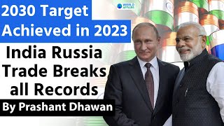 Russia and India achieve 2030 target in 2023  Record Breaking Trade Numbers [upl. by Ahsinaw]