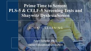 Prime Time to ScreenPLS5 amp CELF5 Screening Tests and Shaywitz DyslexiaScreen [upl. by Gaye]