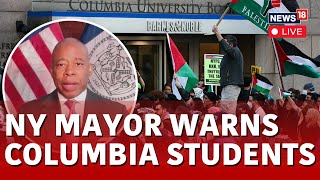 US News LIVE  New York Mayor Eric Adams On Columbia University Protest  Pro Palestine Protest LIVE [upl. by Ardena]