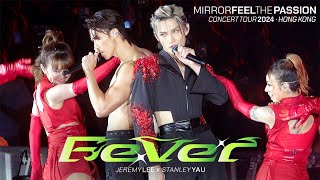 4K 李駿傑 JEREMY LEE 邱士縉 STANLEY YAU《FEVER》MIRROR FEEL THE PASSION CONCERT TOUR HK 20240203 DAY16 尾場 [upl. by Antonella]