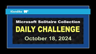 Microsoft Solitaire Collection  Daily Challenge October 18 2024  Klondike [upl. by Lanam]