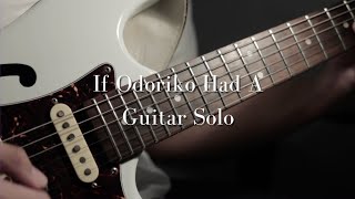 If Odoriko by Vaundy Had a Guitar Solo [upl. by Onabru]