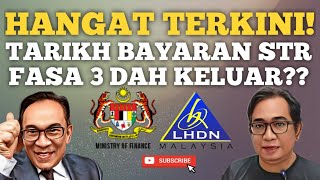 TERKINI TARIKH PEMBAYARAN STR FASA 3 DAH DIUMUMKAN [upl. by Ardaed804]