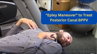 The quotEpley Maneuverquot  How to Treat Posterior Canal BPPV Vertigo [upl. by Bjorn]