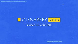 Glenabbey LIVE  Sunday 11 April 2021 [upl. by Fradin288]