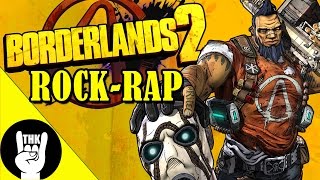 BORDERLANDS 2 ROCK RAP  TEAMHEADKICK quot2 The Vaultquot [upl. by Murvyn]