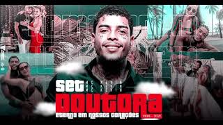 Mc Kevin  Set Da Doutora  Todas Doutora 1234 [upl. by Soane]