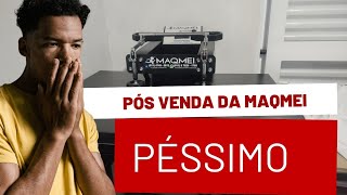 parte 4 pós venda da maqmei é péssimo [upl. by Horne221]