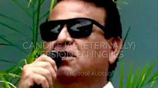 Candilejas Eternally Versión En Inglés  José Audelo [upl. by Abner]