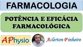 Farmacodinâmica  Potência e Eficácia Farmacológica [upl. by Nuawtna797]