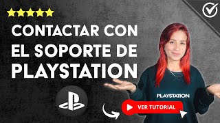 Cómo CONTACTAR CON EL SOPORTE de PlayStation  🎮 Mediante chat Mail Teléfono Ticket etc 🎮 [upl. by Ambur]