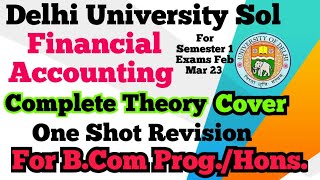 DU Sol  Financial Accounting l Complete Theory l One Shot Revision lAll Chapters Covered For BCom [upl. by Bedelia849]