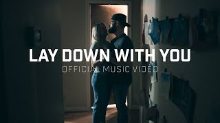 Dylan Scott  Lay Down With You Official Music Video [upl. by Namsu]