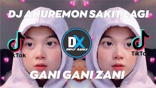 DJ ANUREMON SAKIT LAGI X GANI GANI PARGOY THAILAND TIKTOK VIRALL [upl. by Bonns]