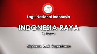 Indonesia Raya 3 Stanza  Lirik Lagu Nasional Indonesia [upl. by Erasaec]