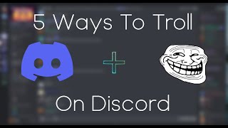 5 Ways To Troll People On Discord [upl. by Kcire]