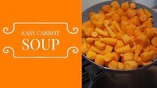 How to make Carrot and Coriander Soup  very easy September 2018 [upl. by Kimble]