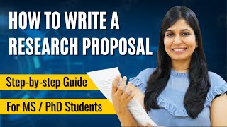 How to Write a Research Proposal  For Masters amp PhD  With Examples [upl. by Stultz]