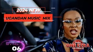 2024 NEW UGANDAN MUSIC MIXVOL 015NEW UGANDAN MUSIC VIDEO NONSTOP DJONEEZRA [upl. by Hirschfeld]