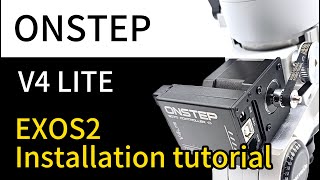 OnStep Tutorial EXOS2 Equatorial Installation OnStep Lite Kit [upl. by Adieno]