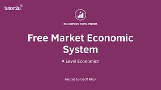 Free Market Economy I A Level and IB Economics [upl. by Arriet642]