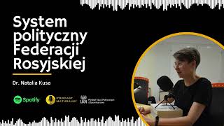 System polityczny Federacji Rosyjskiej  dr Natalia Kusa [upl. by Ecurb]