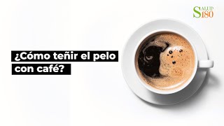 ¿Cómo teñir el pelo con café  Salud180 [upl. by Meil]