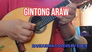 GINTONG ARAW by Bing Rodrigo  Bandurria Cover by Eben [upl. by Ileyan]