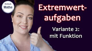 Extremwertaufgaben  Variante 2 mit Funktion by einfach mathe [upl. by Ezalb]