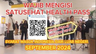 UPDATE SYARAT MASUK INDONESIA DARI LUAR NEGERI SEPTEMBER 2024WAJIB ISI SATUSEHAT HEALTH PASS [upl. by Lisette]