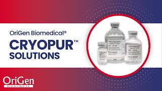 OriGen Biomedical® CryoPur™ Solutions [upl. by Beulah]