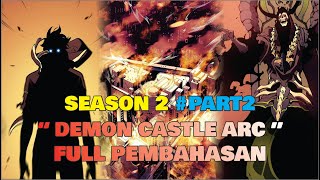 SOLO LEVELING SEASON 2 PART2  DEMON CASTLE ARC FULL PEMBAHASAN [upl. by Zuliram]