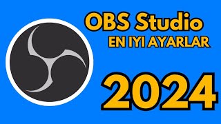 OBS STUDIO EN GÜNCEL BAŞLANGIÇ AYARLARI 2024 [upl. by Forcier]