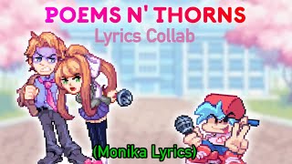 Kira’s Poems n Thorns Lyrics Collab  Monika Lyrics [upl. by Llenod]