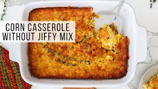 Corn Casserole Without Jiffy Mix [upl. by Kennith]