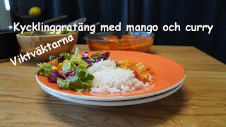 Kycklinggratäng med mango och curry  Viktväktarna [upl. by O'Donoghue]