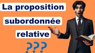 Tout savoir sur la proposition subordonnée relative [upl. by Yesak]