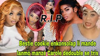 Bestie Cookie Nay la paleli mande lanmò pou tet li se tris Manzè Carole dédouble safel mal twòp [upl. by Flora768]